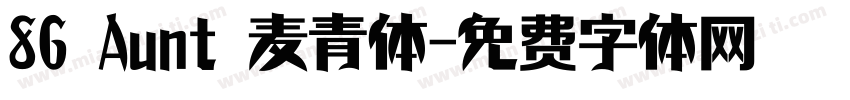 86 Aunt 麦青体字体转换